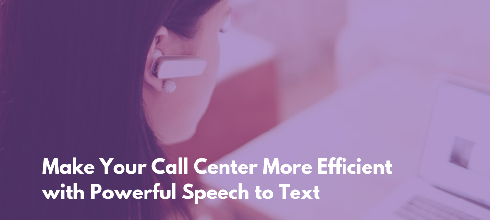 call center speech to text