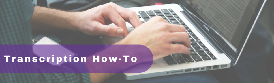 Transcription How-To-2